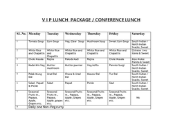 V I P Lunch Package / Conference Lunch