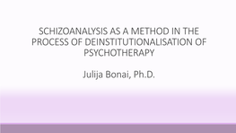 Schizoanalysis As a Method in the Process of Deinstitutionalisation of Psychotherapy