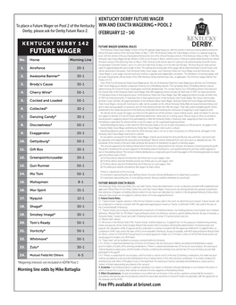 FUTURE WAGER to Place a Future Wager on Pool 2 of the Kentucky WIN and EXACTA WAGERING • POOL 2 Derby, Please Ask for Derby Future Race 2