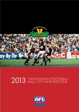 Tasmanian Football Hall of Fame Record Made in Tasmania for Tasmanians