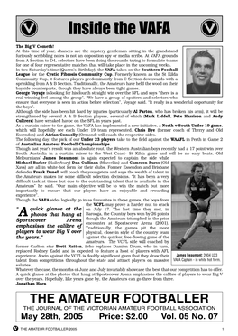 THE AMATEUR FOOTBALLER the JOURNAL of the VICTORIAN AMATEUR FOOTBALL ASSOCIATION May 28Th, 2005 Price: $2.00 Vol