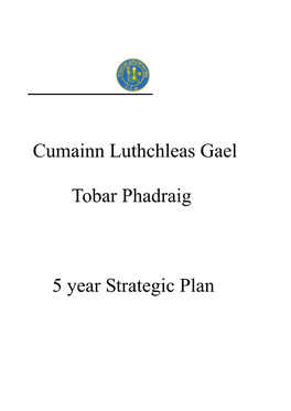 Cumainn Luthchleas Gael Tobar Phadraig 5 Year Strategic Plan