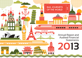 Annual Report and Audited Financial Statements 2013 RAIL JOURNEYS 2013 of the WORLD