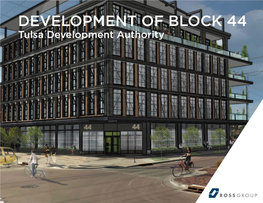 DEVELOPMENT of BLOCK 44 Tulsa Development Authority