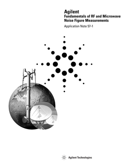 Agilent Fundamentals of RF and Microwave Noise Figure Measurements Application Note 57-1 2 Table of Contents