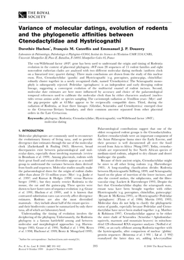 Variance of Molecular Datings, Evolution of Rodents and the Phylogenetic Af®Nities Between Ctenodactylidae and Hystricognathi Dorothe¨ E Huchon*, Franc°Ois M