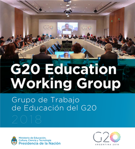 G20 Education Working Group Grupo De Trabajo De Educación Del G20 2018 Presidente De La Nación Mauricio Macri