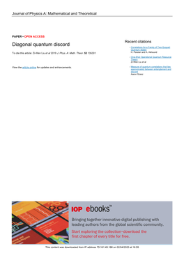 Diagonal Quantum Discord Recent Citations - Correlations for a Family of Two-Ququart Quantum States to Cite This Article: Zi-Wen Liu Et Al 2019 J