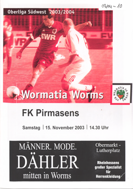 FK Pirmasens Anschrift: Zweibrücker Straße 150 66954 Pirmasens Telefon: 06331/12963 Oberliga Seit: 2 0 0 0 Stadion: „Husterer Höhe“ (Ab 04/05)