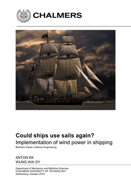 Could Ships Use Sails Again? Implementation of Wind Power in Shipping Bachelor Thesis in Marine Engineering