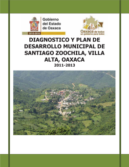 Diagnostico Y Plan De Desarrollo Municipal De Santiago Zoochila, Villa Alta, Oaxaca 2011-2013
