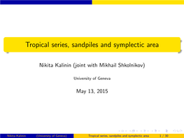 Tropical Series, Sandpiles and Symplectic Area