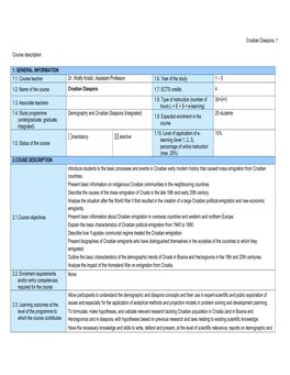 Croatian Diaspora, 1 Course Description 1. GENERAL INFORMATION 1.1. Course Teacher Dr. Wollfy Krašić, Assistant Professor