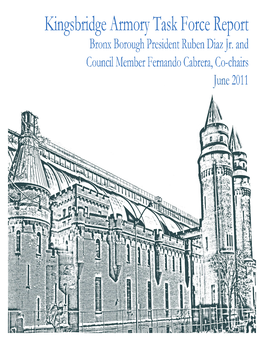 The Kingsbridge Armory Task Force, a Body That Was Created in February 2010 to Examine the Future Reuse and Redevelopment of This Historic Structure