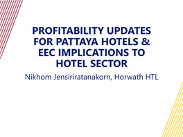 Profitability Updates for Pattaya Hotels & Eec