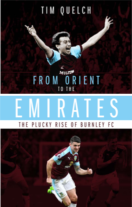 From Orient to the Emirates the Plucky Rise of Burnley Fc