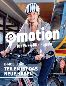 Das Pick-E-Bike-Magazin TEILEN IST DAS NEUE HABEN