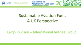 Sustainable Aviation Fuels a UK Perspective