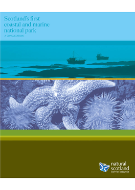Scotland's First Coastal and Marine National Park : a Consultation