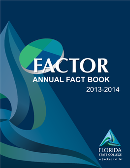 ANNUAL FACT BOOK 2013-2014 © Florida State College at Jacksonville