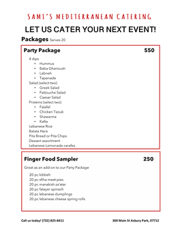 LET US CATER YOUR NEXT EVENT! Packages Serves 20