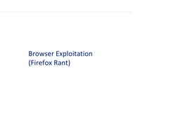 Firefox Rant (Browser Exploitation)