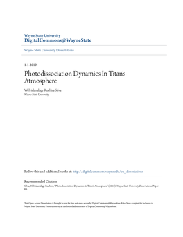 Photodissociation Dynamics in Titan's Atmosphere Welvidanalage Ruchira Silva Wayne State University