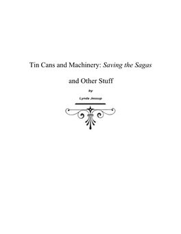 Tin Cans and Machinery: Saving the Sagas and Other Stuff