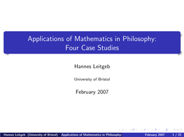 Applications of Mathematics in Philosophy: Four Case Studies