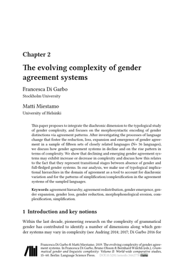 The Evolving Complexity of Gender Agreement Systems Francesca Di Garbo Stockholm University Matti Miestamo University of Helsinki