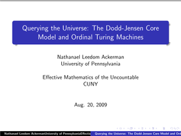 Querying the Universe: the Dodd-Jensen Core Model and Ordinal Turing Machines