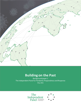 Building on the Past Background Paper 1 the Independent Panel for Pandemic Preparedness and Response May 2021