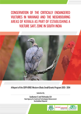 Conservation of the Critically Endangered Vultures in Wayanad and the Neighbouring Areas of Kerala As Part of Establishing a Vulture Safe Zone in South India