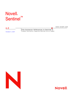 File Connector Differences in Sentinel 6 Product Version(S): Requires Sentinel 6.0 Or Higher October 5, 2007 Legal Notices