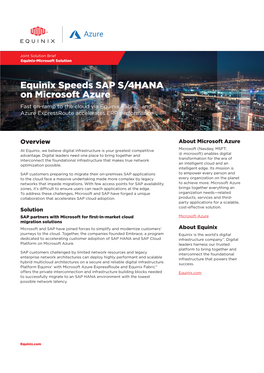 Equinix Speeds SAP S/4HANA on Microsoft Azure Fast On-Ramp to the Cloud Via Equinix Fabric™ and Azure Expressroute Accelerates ERP Performance