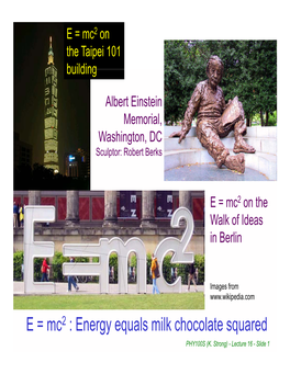 E = Mc2 : Energy Equals Milk Chocolate Squared PHY100S (K