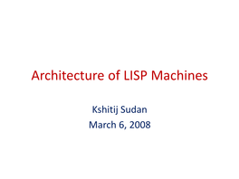 Architecture of LISP Machines