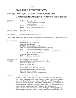 CV BARBORA KOHOUTKOVÁ Principal Dancer, Guest Ballet Teacher, Instructor Gyrotonic® & Gyrokinesis® Gyrotonic®Pre-Trainer