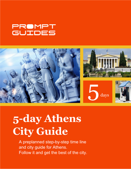 5-Day Athens City Guide a Preplanned Step-By-Step Time Line and City Guide for Athens