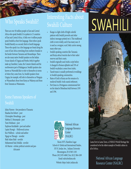 Swahili?    Th Ere Are Over 50 Million People in East and Central            SWAHILI Africa Who Speak Swahili