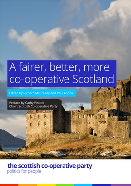 A Fairer, Better, More Co-Operative Scotland