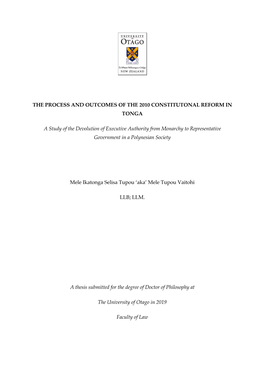 THE PROCESS and OUTCOMES of the 2010 CONSTITUTONAL REFORM in TONGA a Study of the Devolution of Executive Authority from Monarc