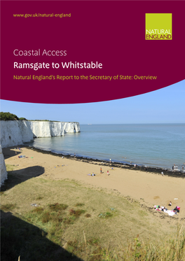 Coastal Access Ramsgate to Whitstable Natural England’S Report to the Secretary of State: Overview