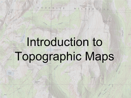Introduction to Topographic Maps Topographic Maps