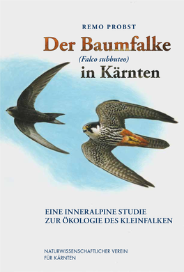 Der Baumfalke (Falco Subbuteo) in Kärnten“ Kann Ein Weiteres Kleinod Unserer Verlagsarbeit Vorgelegt Werden