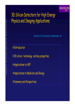 3D Silicon Detectors for High Energy G Gy Physics and Imaging Applications