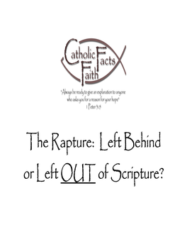 The Rapture: Left Behind Or Left out of Scripture? the Rapture
