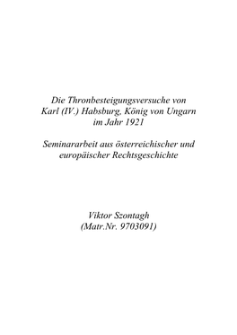 Die Thronbesteigungsversuche Von Karl (IV.) Habsburg, König Von Ungarn Im Jahr 1921