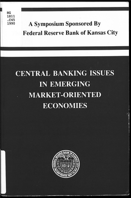 CENTRAL BANKING ISSUES in EMERGING MARKET-ORIENTED ECONOMIES Overview