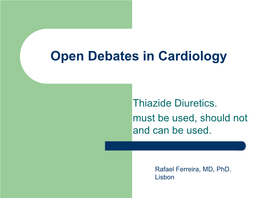 Thiazide Diuretics. Must Be Used, Should Not Be Used, Can Be Used